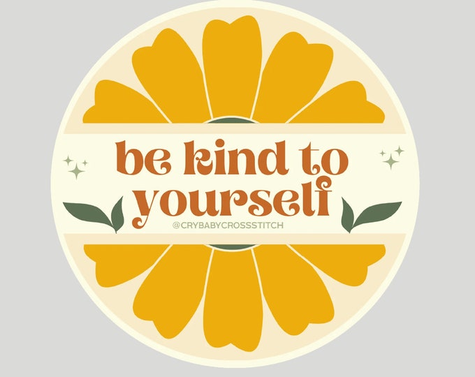 Be Kind to Yourself vinyl sticker