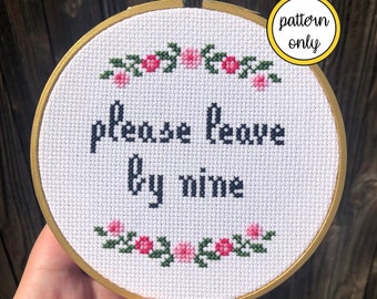 Please Leave by Nine cross stitch PDF/pattern