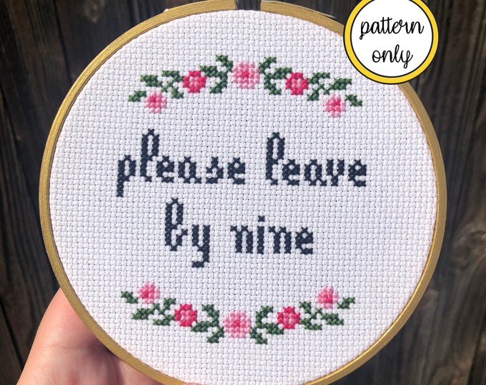 Please Leave by Nine cross stitch PDF/pattern