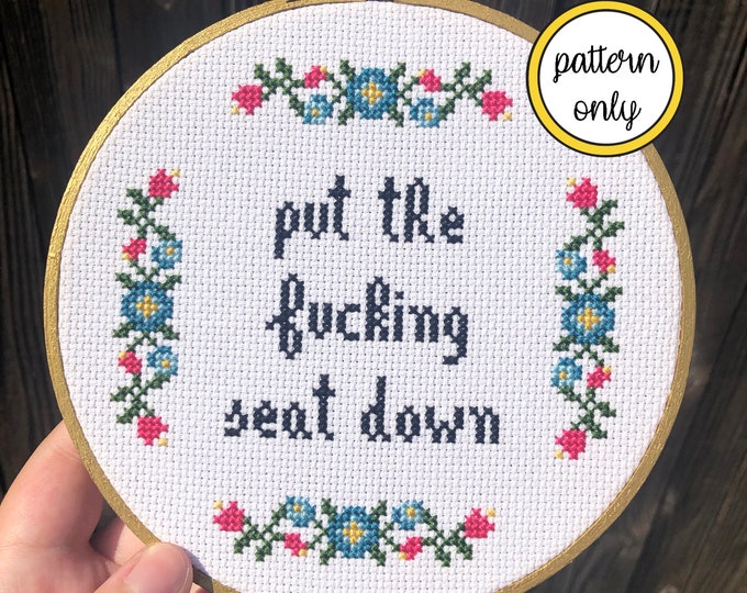 Put the Fucking Seat Down cross stitch PDF/pattern