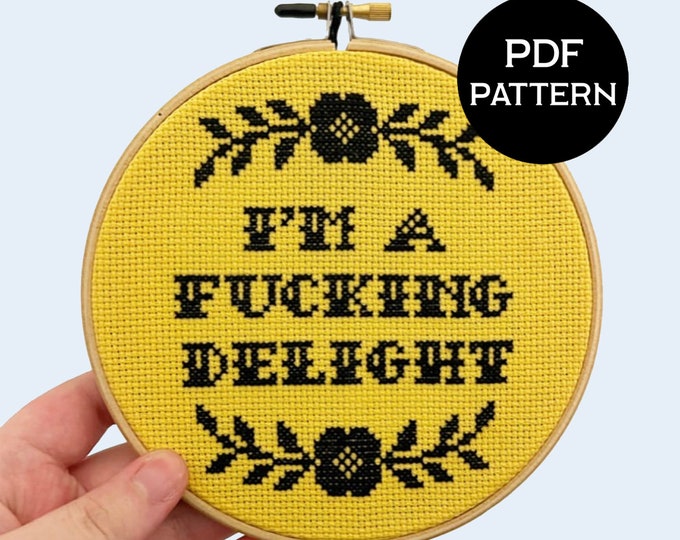 I'm a Fucking Delight cross stitch pattern