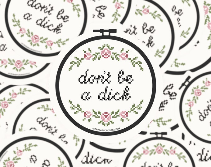 Don't be a Dick vinyl sticker