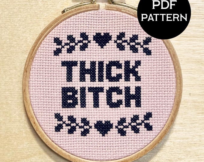 Thick Bitch NEW cross stitch PDF/pattern