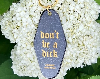 Don't be a Dick motel keychain