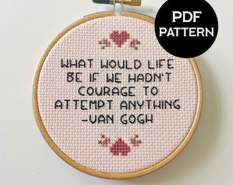 What Would Life be if We Hadn't Courage to Attempt Anything cross stitch PDF/pattern