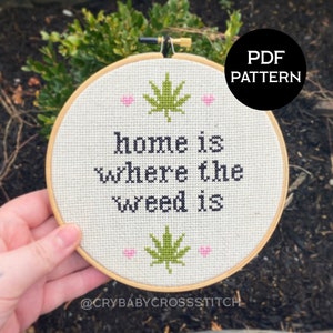 「Home is Where the Weed is」クロスステッチ PDF/パターン