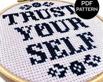 Trust Yourself cross stitch PDF/pattern