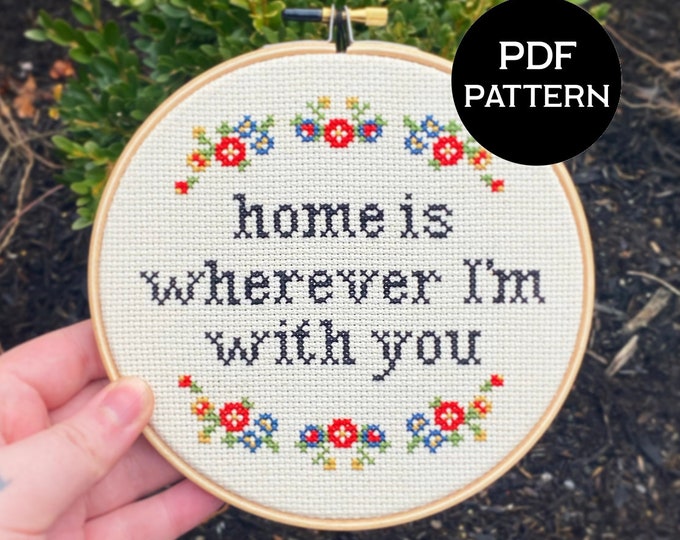 Home Is Wherever I'm With You cross stitch PDF/pattern