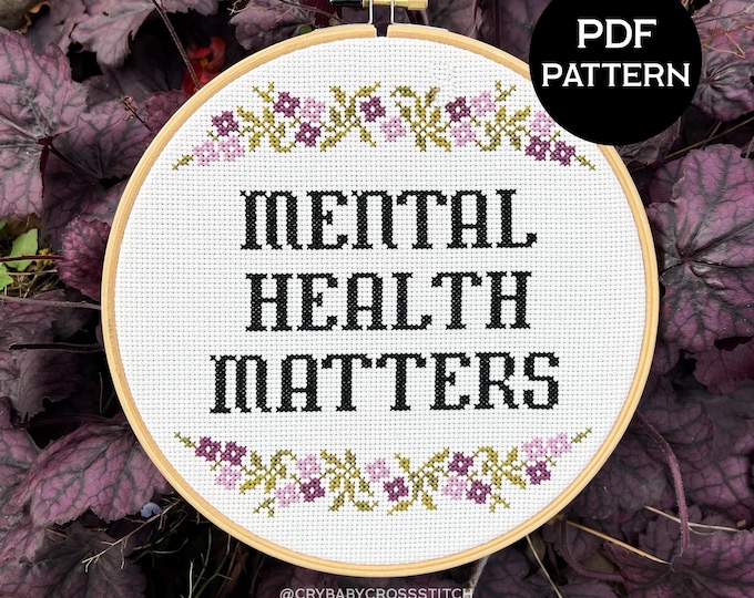 Mental Health Matters cross stitch PDF/pattern