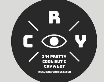 CRY: I'm Pretty Cool but I Cry A Lot vinyl sticker