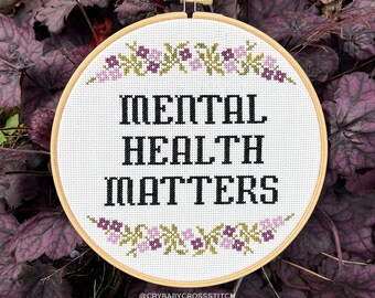 Mental Health Matters cross stitch