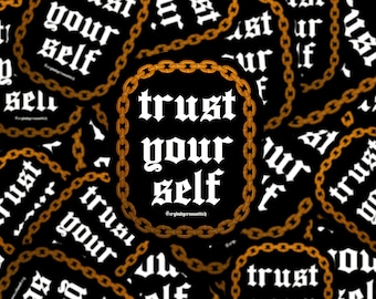 Trust Yourself vinyl sticker