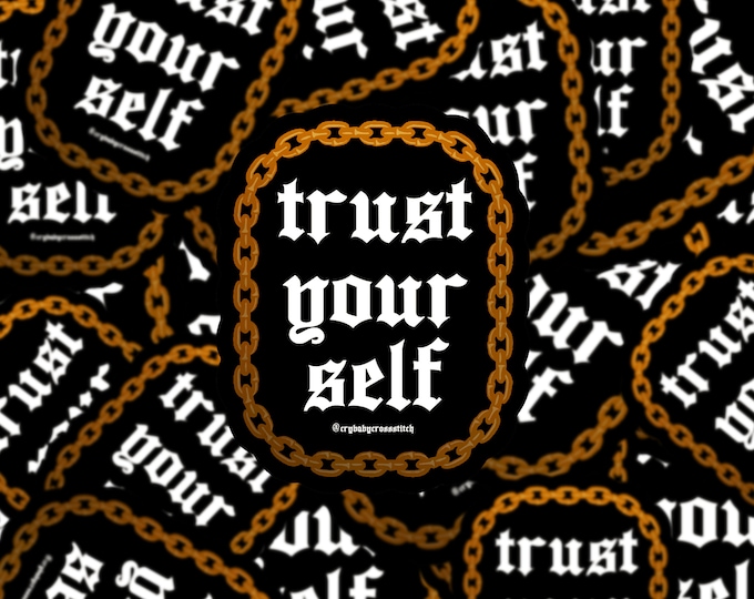 Trust Yourself vinyl sticker