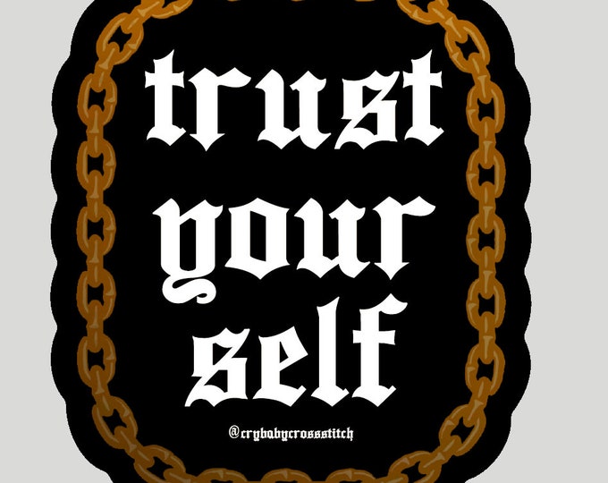 Trust Yourself vinyl sticker