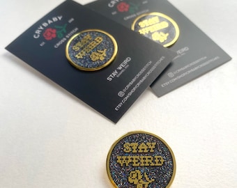 Stay Weird enamel pin