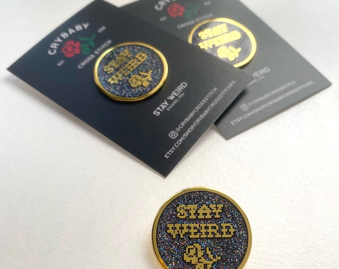 Stay Weird enamel pin