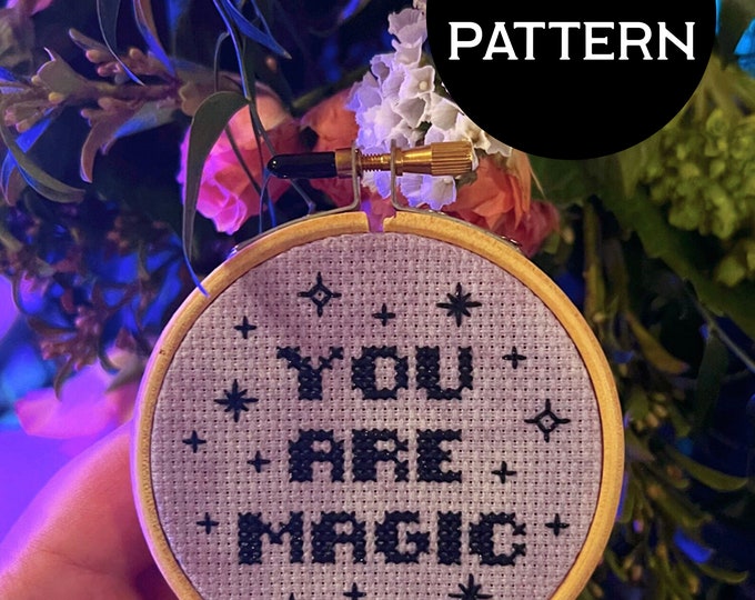 You Are Magic cross stitch PDF/pattern