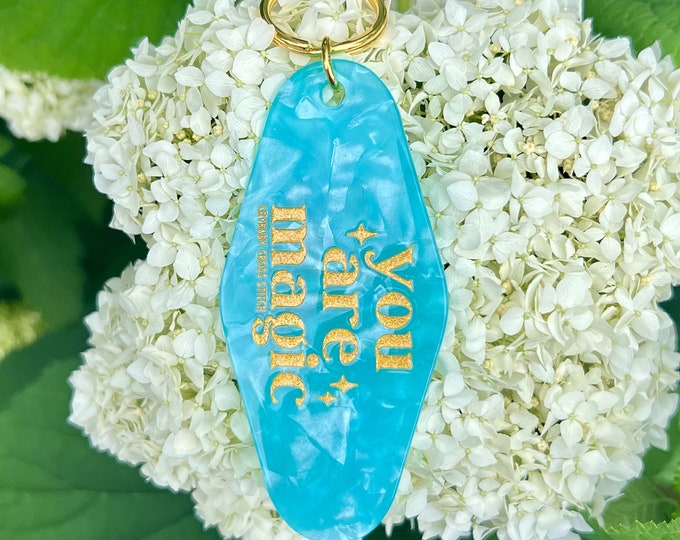 You Are Magic motel keychain