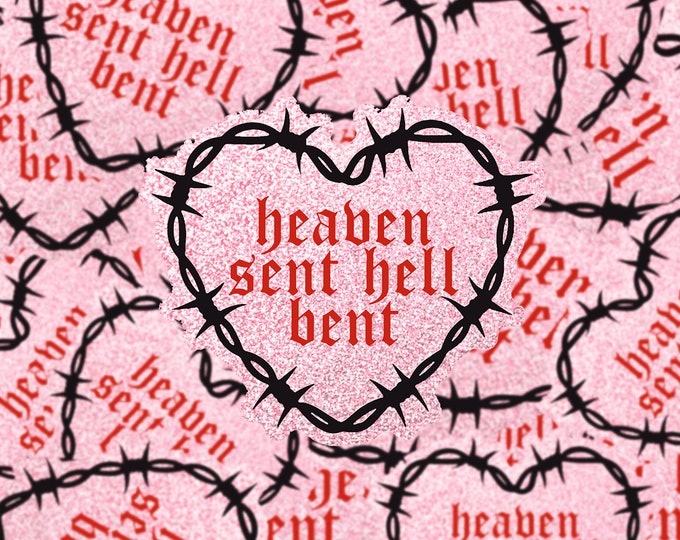 Heaven Sent Hell Bent sticker