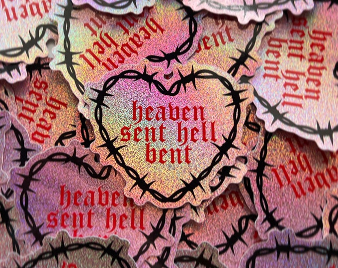 Heaven Sent Hell Bent sticker