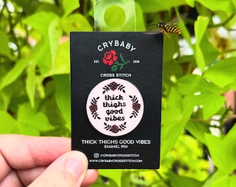 Thick Thighs Good Vibes enamel pin