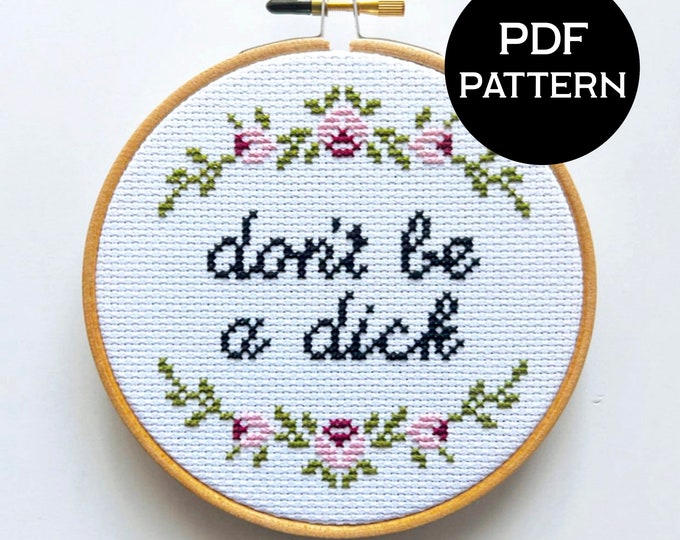 Don't Be a Dick cross stitch PDF/pattern