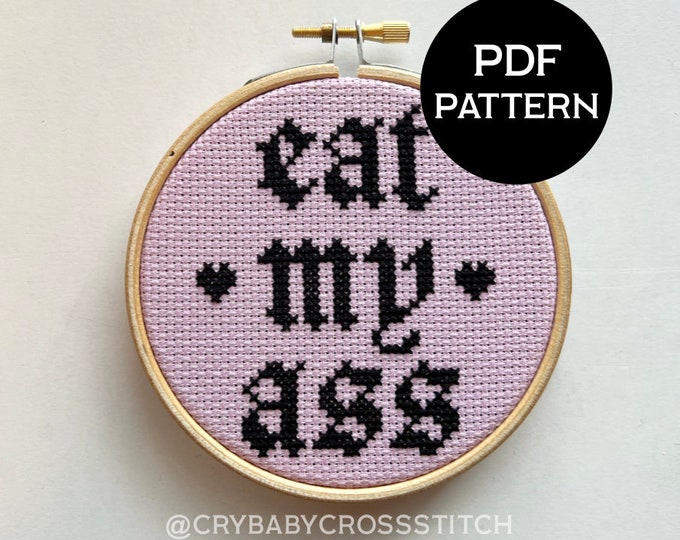 Eat My Ass cross stitch PDF/pattern