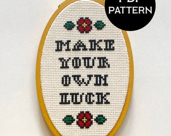 Make Your Own Luck cross stitch PDF/pattern