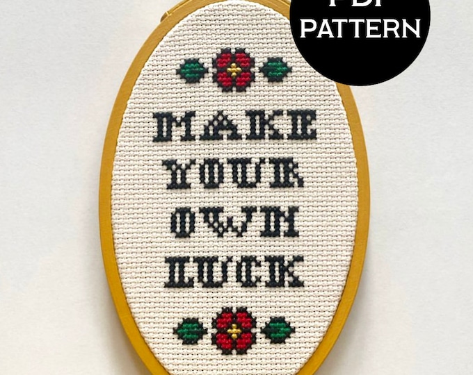 Make Your Own Luck cross stitch PDF/pattern