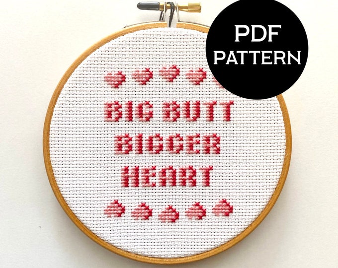 Big Butt Bigger Heart cross stitch PDF/pattern