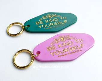 Be Kind to Yourself motel keychain