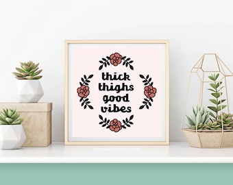 Thick Thighs Good Vibes art print