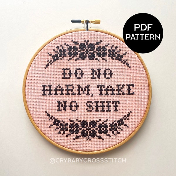 Do No Harm but Take No Shit cross stitch PDF/pattern