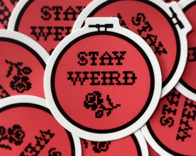 Stay Weird vinyl sticker