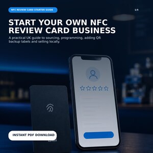 May include: A digital guide titled START YOUR OWN NFC REVIEW CARD BUSINESS with a subtitle about sourcing and programming. The image features a black NFC card with a wireless icon and a smartphone displaying a five-star review interface. INSTANT PDF DOWNLOAD.