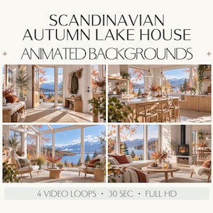 Puede incluir: Un producto digital titulado SCANDINAVIAN AUTUMN LAKE HOUSE ANIMATED BACKGROUNDS que presenta cuatro escenas interiores de una casa con grandes ventanales con vistas a un lago y árboles de otoño. Se incluye el texto 4 VIDEO LOOPS 30 SEC FULL HD.