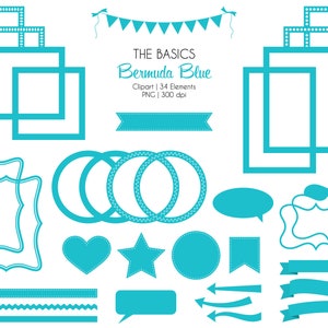 May include: A set of 34 turquoise blue digital clipart elements, including frames, banners, circles, arrows, stars, hearts, and speech bubbles. The text "THE BASICS Bermuda Blue" is included in the image.
