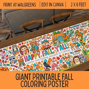 May include: A giant printable coloring poster featuring autumn-themed illustrations including pumpkins, forest animals, a scarecrow, and falling leaves. The text reads: HAPPY FALL, Y'ALL!, APPLE VIBES, EAT PIE & STAY COZY, and WHOOOO'S READY TO GET COZY?