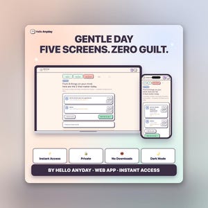 Könnte beinhalten: Eine digitale Benutzeroberfläche mit dem Titel Gentle Day Five Screens. Zero Guilt. zeigt einen Laptop und ein Smartphone mit Aufgabenverwaltungssoftware. Darunter befinden sich vier Schaltflächen: Instant Access, Private, No Downloads, Dark Mode.