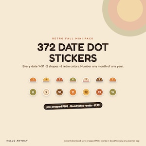 May include: A digital sticker set titled RETRO FALL MINI PACK 372 DATE DOT STICKERS. The set includes circular and semi-circular date stickers numbered 1 through 14 in various retro colors, designed for digital planners and note-taking apps.