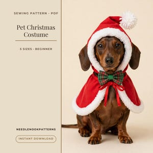 May include: A dachshund wearing a red velvet pet Christmas costume with white faux fur trim, a hood topped with a white pom-pom, and a green and red plaid bow tie. The text reads: SEWING PATTERN PDF, Pet Christmas Costume, 5 SIZES BEGINNER.