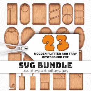 Puede incluir: Una colección digital de 23 diseños de bandejas y platos de madera para máquinas CNC. La etiqueta blanca presenta el texto 23 WOODEN PLATTER AND TRAY DESIGNS FOR CNC y SVG BUNDLE .cdr, .ai, .svg, .dxf, .pdf, .png, .jpeg en negro y naranja.
