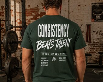Consistency Beats Talent Gym T-Shirt, Unisex Bodybuilding Workout Shirt, Weightlifting Fitness Tee, Back Print