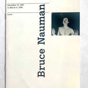 Bruce Nauman exhibition brochure - Centre George Pompidou 1997 Galerie sud rue Saint-Mari -English