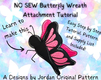 No Sew Butterfly Wreath Attachment TUTORIAL ONLY, Spring Attachment, Summer Attachment, No Sew Attachment, Spring Home Decor, Video Tutorial