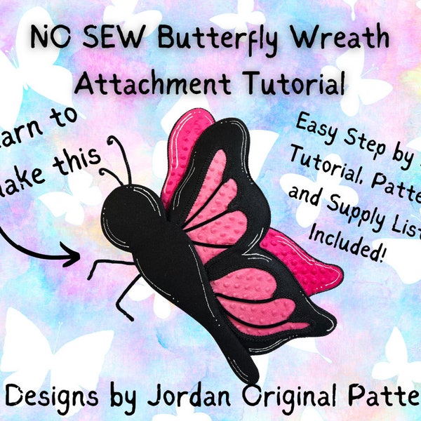No Sew Butterfly Wreath Attachment TUTORIAL ONLY, Spring Attachment, Summer Attachment, No Sew Attachment, Spring Home Decor, Video Tutorial