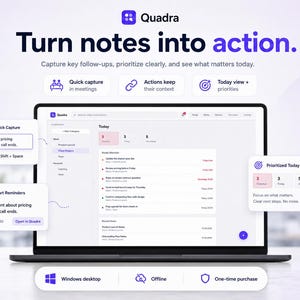 Puede incluir: Una pantalla de portátil que muestra la interfaz del software Quadra con el texto Turn notes into action. El panel muestra listas de tareas, funciones de captura rápida, recordatorios inteligentes y vistas de prioridad con iconos de Windows.