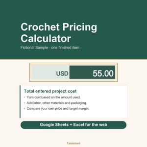 May include: A digital Crochet Pricing Calculator interface with a dark green header and cream background. It displays the text Crochet Pricing Calculator, Fictional Sample, USD 55.00, project cost details, and Google Sheets + Excel for the web.