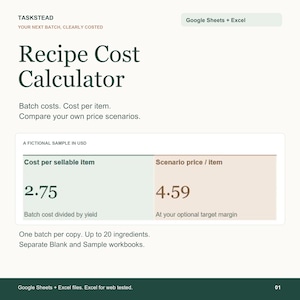 May include: A digital Recipe Cost Calculator template for Google Sheets and Excel. The interface displays batch costs, cost per item, and price scenarios in USD. It includes fields for 20 ingredients, a sample calculation, and separate blank and sample workbooks.