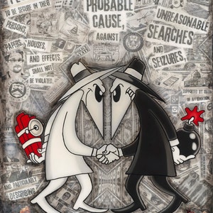 May include: A black and white illustration of two figures shaking hands. One figure is wearing a white suit and holding a red bomb. The other figure is wearing a black suit and holding a black bomb. The background is a collage of images and text, including the words "Probable Cause" and "Unreasonable Searches and Seizures".